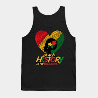 Black History Month Is My Valentine Tank Top